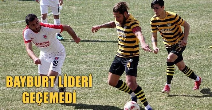 Bayburt lideri geçemedi