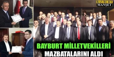 Bayburt Milletvekilleri Mazbatalarını Aldı