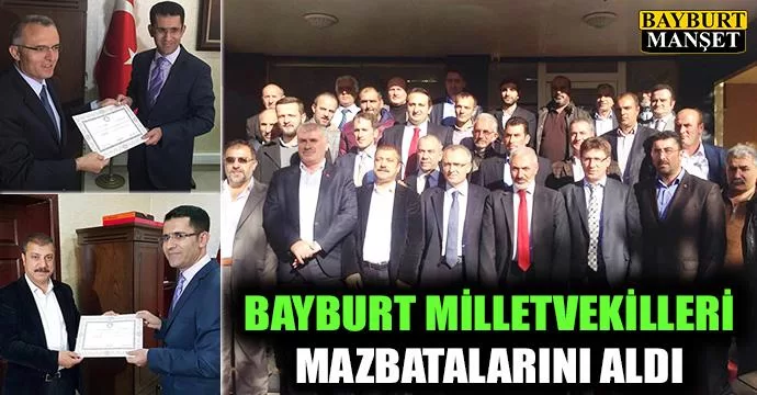 Bayburt Milletvekilleri Mazbatalarını Aldı