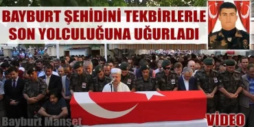 Bayburt Şehidini Tekbirlerle Uğurladı