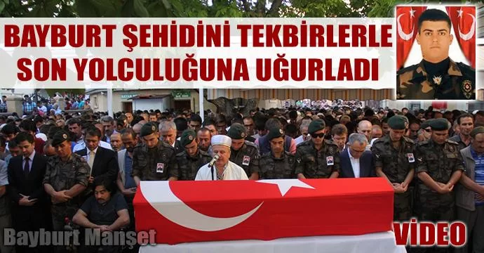 Bayburt Şehidini Tekbirlerle Uğurladı