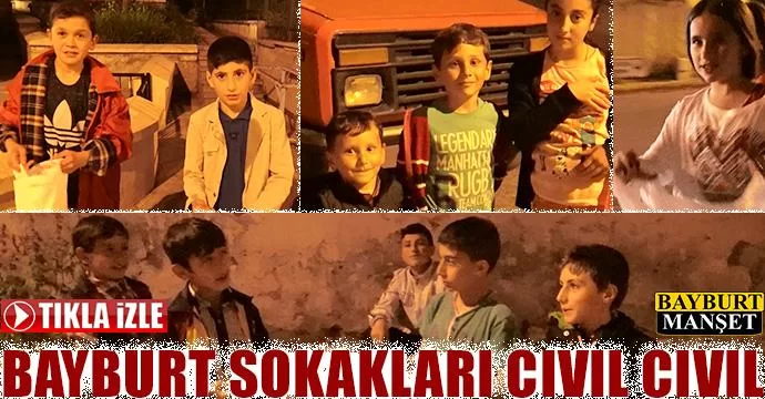 Bayburt sokaklarında on beşi sesleri