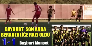 Bayburt son anda beraberliğe razı oldu