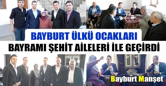 Bayburt Ülkü Ocakları Bayramı Şehit Aileleri İle Geçirdi