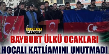 Bayburt Ülkü Ocakları Hocalı Katliamını Unutmadı