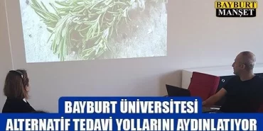 Bayburt Üniversitesi Alternatif Tedavi Yollarını Aydınlatıyor