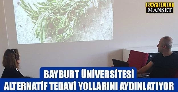 Bayburt Üniversitesi Alternatif Tedavi Yollarını Aydınlatıyor