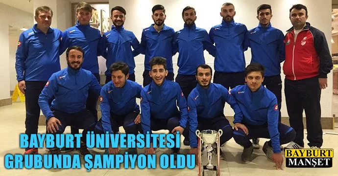 Bayburt Üniversitesi Grubunda Şampiyon Oldu