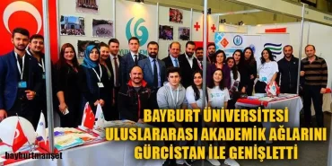 Bayburt Üniversitesi Uluslararası Akademik Ağlarını Gürcistan ile Genişletti