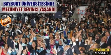Bayburt Üniversitesinde Mezuniyet Sevinci Yaşandı