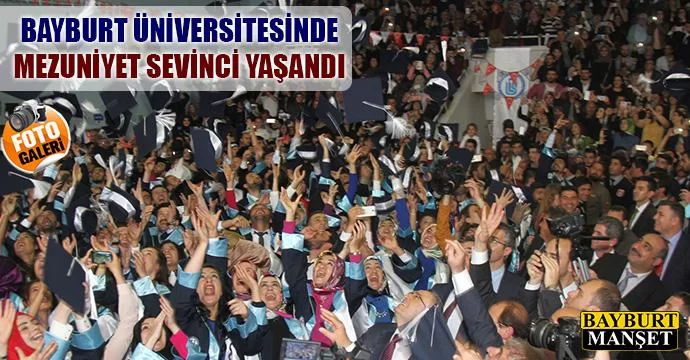 Bayburt Üniversitesinde Mezuniyet Sevinci Yaşandı