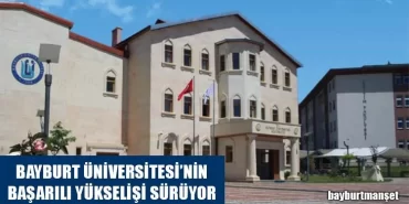 Bayburt Üniversitesinin Başarılı Yükselişi Sürüyor