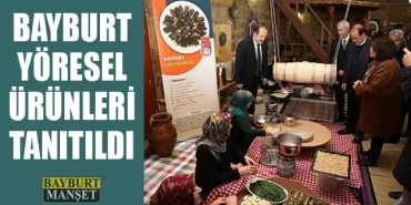 Bayburt Yöresel Ürünleri Tanıtıldı
