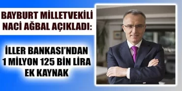 Bayburt'a 1 milyon 125 bin lira ek kaynak