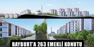 Bayburt’a 263 emekli konutu