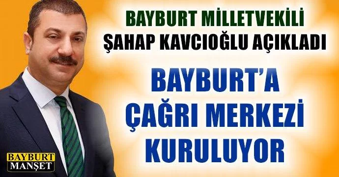 Bayburt'a Çağrı Merkezi Kuruluyor