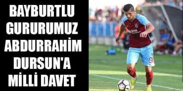 Bayburtlu Abdurrahim Dursun'a Milli Davet