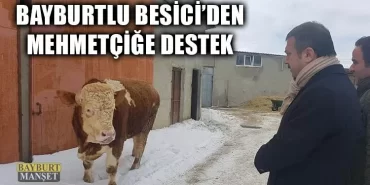 Bayburtlu Besici’den Mehmetçiğe Destek