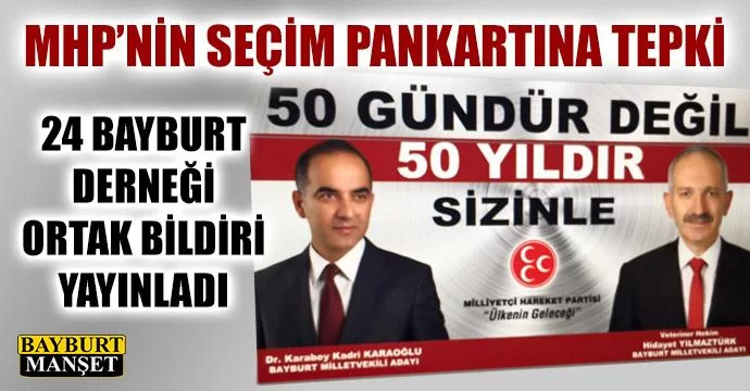 Bayburtlu Derneklerden MHP afişine tepki