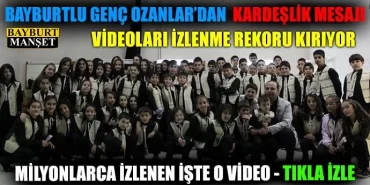 Bayburtlu Genç Ozanlardan Kardeşlik Mesajı
