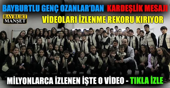 Bayburtlu Genç Ozanlardan Kardeşlik Mesajı