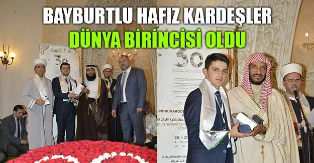 Bayburtlu Hafız Kardeşler Dünya Birincisi Oldu