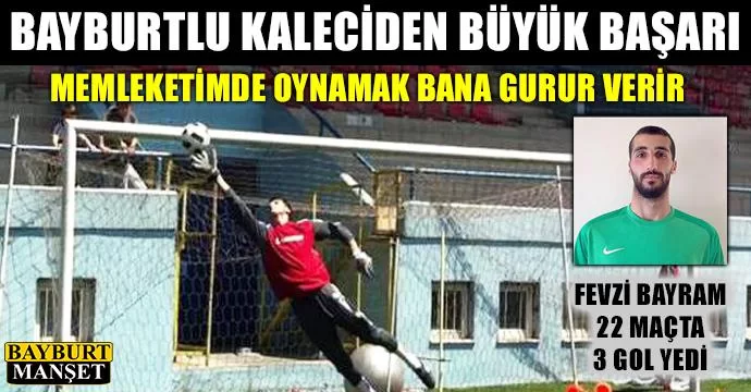 Bayburtlu Kaleciden Büyük Başarı