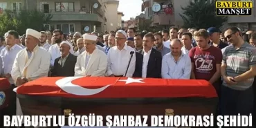 Bayburtlu Özgür Şahbaz Demokrasi Şehidi
