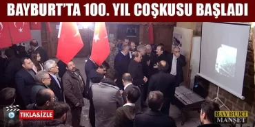 Bayburt’ta 100. Yıl Coşkusu Başladı