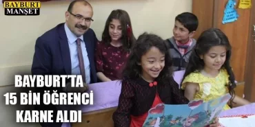 Bayburt'ta 15 Bin Öğrenci Karne Aldı