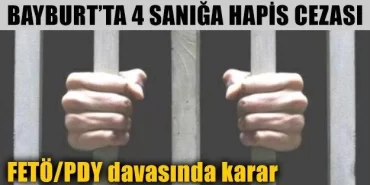 Bayburt'ta 4 Sanığa Hapis Cezası