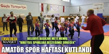 Bayburt’ta Amatör Spor Haftası Kutlandı