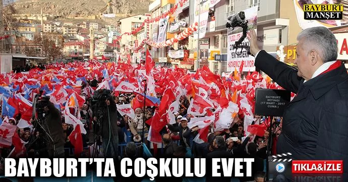 Bayburt'ta Coşkulu Evet