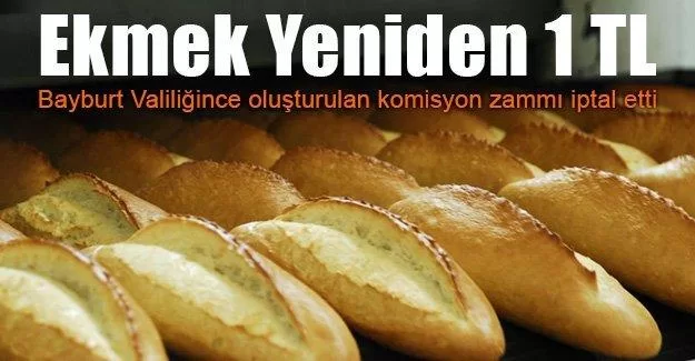 Bayburt'ta Ekmek Zammı İptal edildi