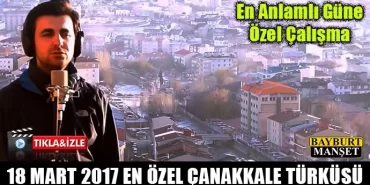 Bayburt'ta En Özel Çanakkale Türküsü
