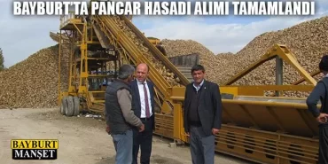 Bayburt’ta Pancar Hasadı Alımı Tamamlandı