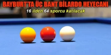 Bayburt’ta Üç Bant Bilardo Heyecanı