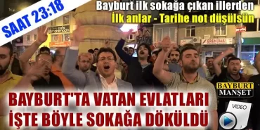 Bayburt'ta Vatan Evlatları İşte Böyle Sokağa Döküldü