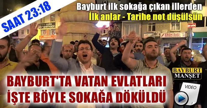 Bayburt'ta Vatan Evlatları İşte Böyle Sokağa Döküldü