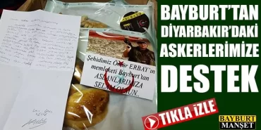 Bayburt’tan Diyarbakır’daki Askerlerimize destek