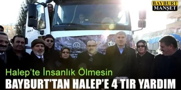 Bayburt’tan Halep’e 4 Tır Yardım