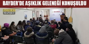 BAYDER'de aşıklık geleneği konuşuldu