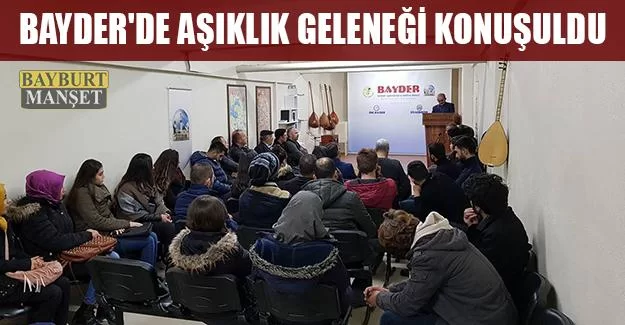 BAYDER'de aşıklık geleneği konuşuldu