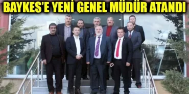 BAYKES'e yeni genel müdür atandı