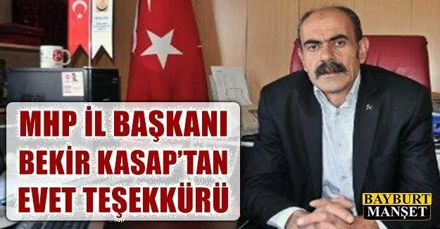 Bekir Kasap'tan EVET Teşekkürü