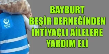 Beşir Derneğinden ihtiyaçlı Ailelere Yardım Eli