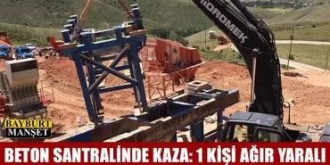 Beton santralinde kaza: 1 kişi ağır yaralı