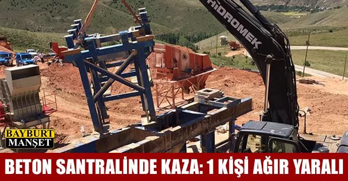 Beton santralinde kaza: 1 kişi ağır yaralı