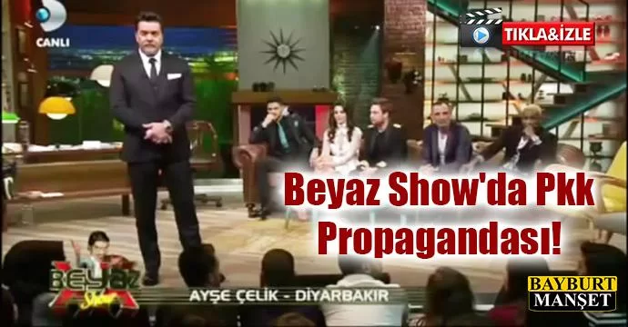 Beyaz Show'da Pkk Propagandası!