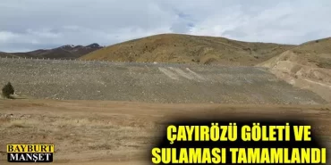 Çayırözü Göleti ve sulaması tamamlandı